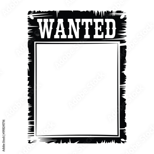 A vintage wanted poster with a blank space for a photograph or sketch