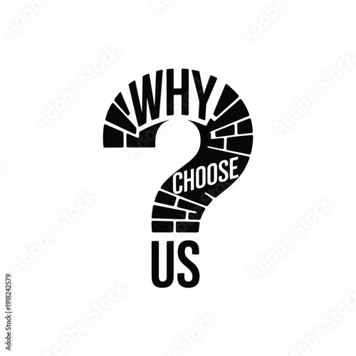 Black and white graphic design featuring the words why choose us