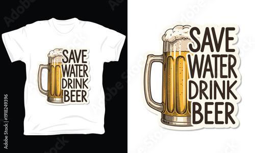 Save water drink beer mug illustration for beverage themed clothing design vector artwork