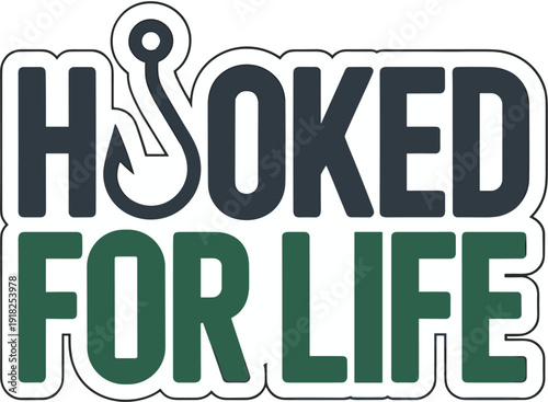 Hooked for life quote with creative fish hook icon vector illustration