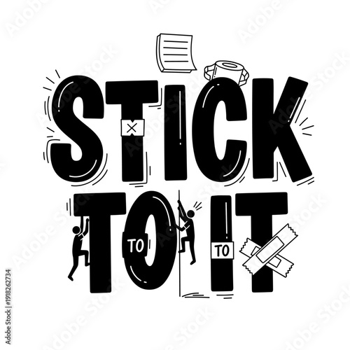 Stick To It motivational typography with climbing figures and bandages.