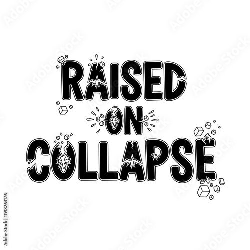 Raised on Collapse text with crumbling letters and debris.