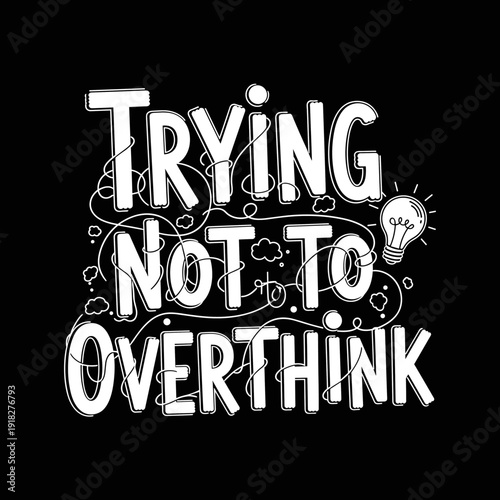 Trying Not To Overthink Hand Drawn Typography.