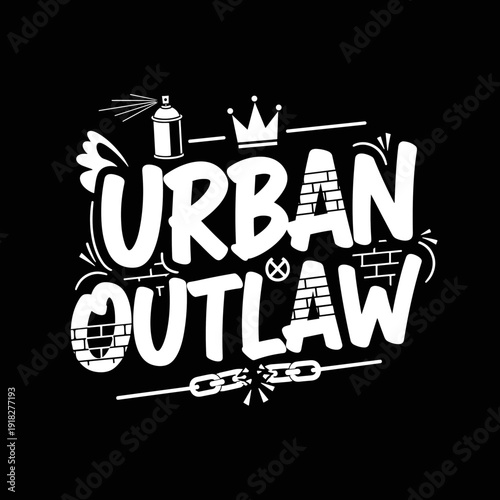 Urban Outlaw Graffiti Style Typography Design.