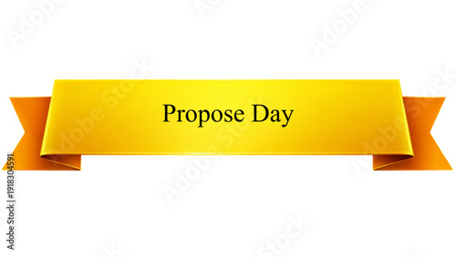 Propose Day Golden Ribbon Banner , Glossy Yellow Orange Luxury Scroll Label Template Isolated on transparent  Background for Romantic Proposal Celebration Marketing Design