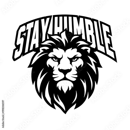 A motivational graphic with a lion's face and the words 'Stay Humble' in bold letters