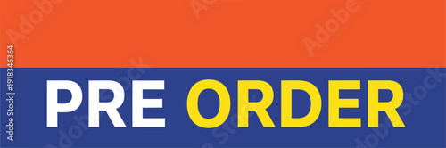 Pre order banner text for upcoming product launch and early bird special offer announcement