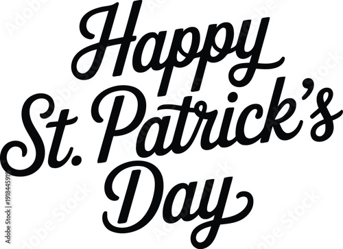 Elegant black script writing wishing everyone a Happy St Patricks Day for festive Irish celebrations