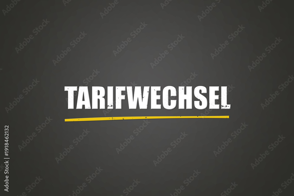 Fototapeta premium Tarifwechsel (Tariff change) - A blackboard with white text.