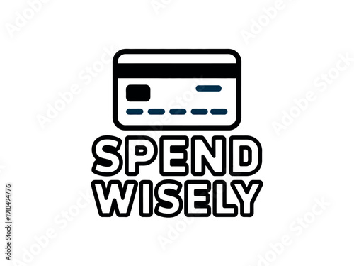 A simple icon of a credit card displayed above the phrase Spend Wisely in bold text.