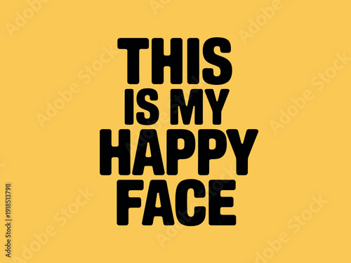 Vibrant Yellow Background with Happy Face Text