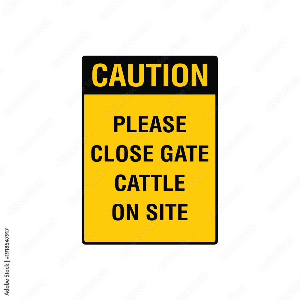 Fototapeta premium Caution Please Close Gate Livestock Sign