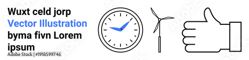 Time management, renewable energy, feedback, productivity, sustainability, approval. Clock, wind turbine and thumbs-up icon arranged in black-and-white vector style. Time management and renewable