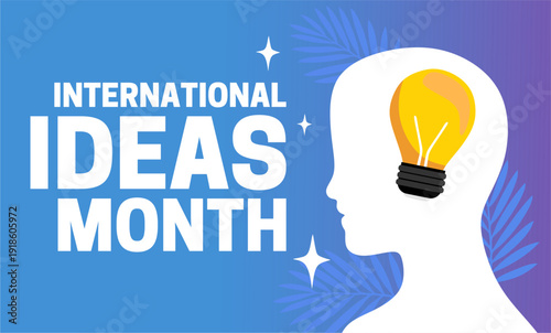 international ideas month for better bright ideas