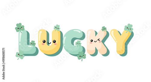 Cute Kawaii Lucky Word Art with Four Leaf Clovers and Happy Faces