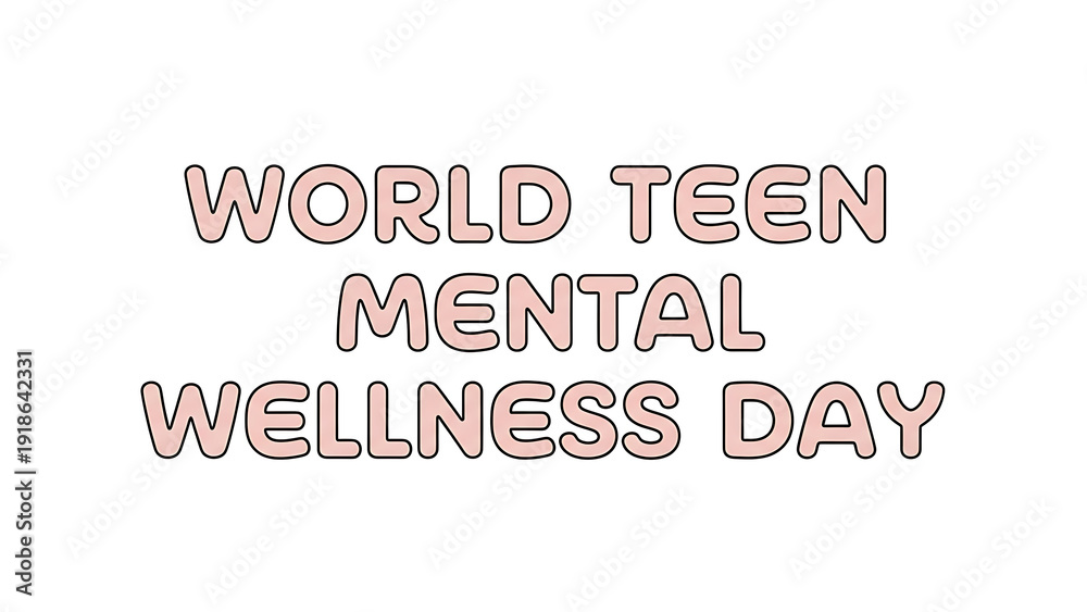Fototapeta premium World Teen Mental Wellness Day awareness campaign with bold typography