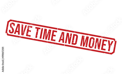 A clear red SAVE TIME AND MONEY grunge style rubber stamp promoting efficiency and financial benefits