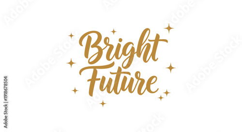 Bright Future Inspirational Text with Sparkling Elements