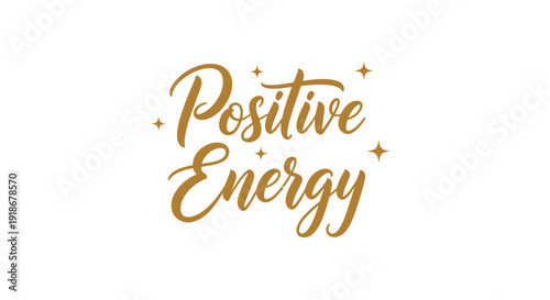 Positive Energy Handwritten Inspiring Quotes Design