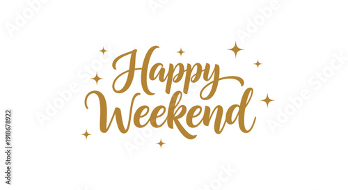 Elegant Gold 'Happy Weekend' Text with Sparkling Stars