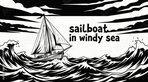 sailboat boat vessel in windy sea ocean marine water travel waves horizon navigation black and white vector illustration