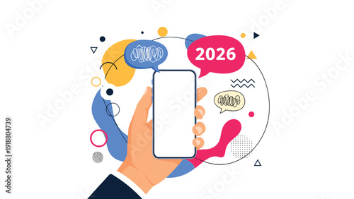 A creative illustration of a hand holding a smartphone with a blank screen, surrounded by colorful abstract shapes and a speech bubble for the year 2026.