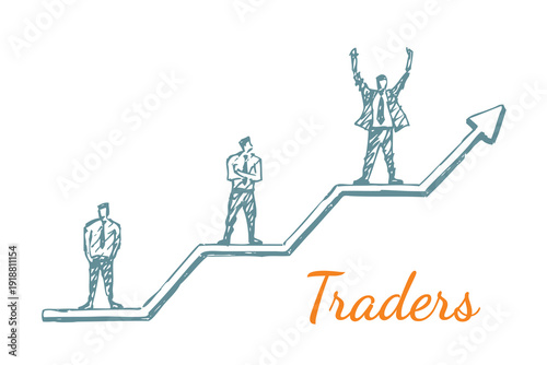 Vector hand drawn sketch of businessmen standing on a rising arrow. Stock market growth, trading success and financial progress concept. Lettering Traders.