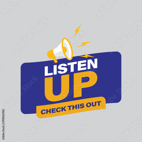 Konstfotografi Creative listen up attention seeking label with megaphone graphic for important