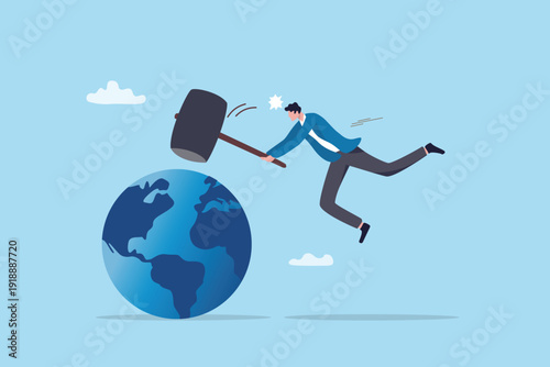 Geopolitics problem break old world rules, power to destroy world economy, globalization impact or continent border trade war, businessman hit world map with big hammer metaphor of breaking rules.