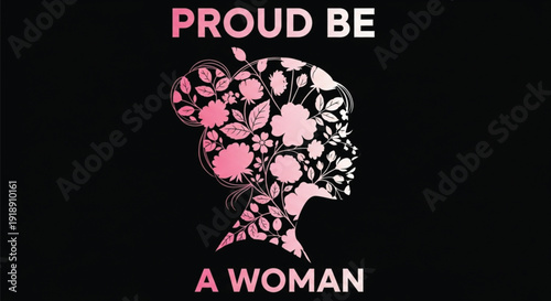 Proud to Be a Woman Floral Female Silhouette Empowerment Poster for Women's Day
