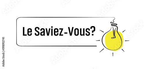 Le saviez-vous text on white background. Did you know in french language.