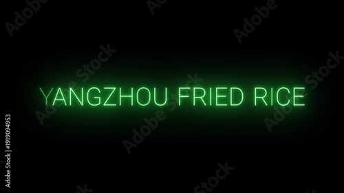 Flickering neon green glowing yangzhou fried rice sign animated black background.