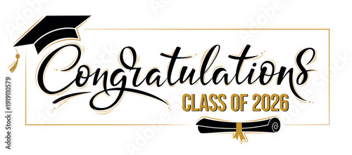 Congratulations Class of 2026 greeting sign. Congrats Graduated. Handwritten brush lettering.  Congratulating banner. Isolated vector text for graduation design, poster, invitation, greeting card
