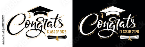 Set of Congratulating banners. Class of 2026 Congrats greeting sign with academic cap and diploma. Congrats Graduated.  Handwritten brush lettering. Сoncept for graduation design, card, poster