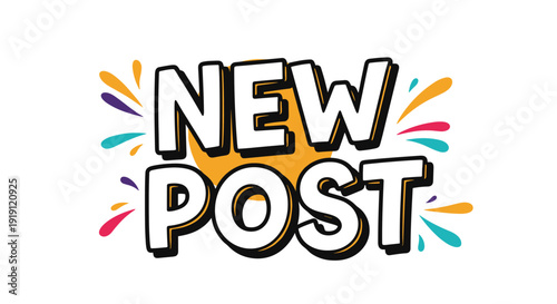 Vibrant and colorful new post typography design with energetic splash elements and a bright glowing sun in the background.