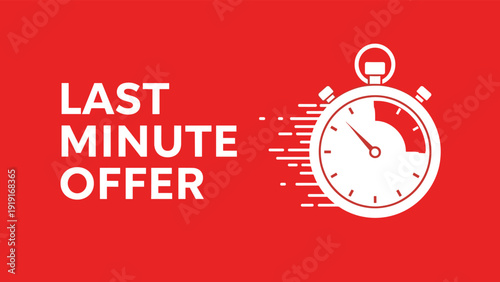 Last minute offer marketing banner featuring a fast moving stopwatch icon on a bright red background, creating urgency.