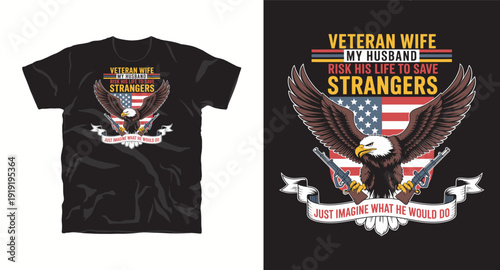 Veteran wife husband risk life save strangers eagle flag t shirt design
