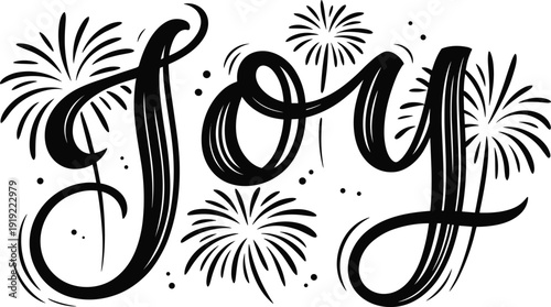 Joy hand lettering typography with fireworks illustration, festive celebration design, happiness positivity concept, decorative calligraphy artwork for holidays events