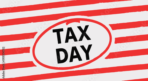 A bold and striking design featuring the phrase tax day in a black oval on a red and white striped background isolated on white background, Vector