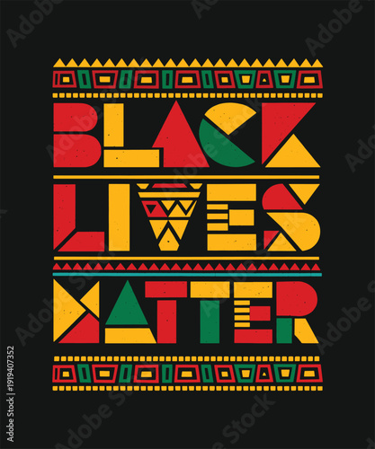 Black Lives Matter Afrocentric Geometric Typography with Pan African Colors Black History Month Vector Poster