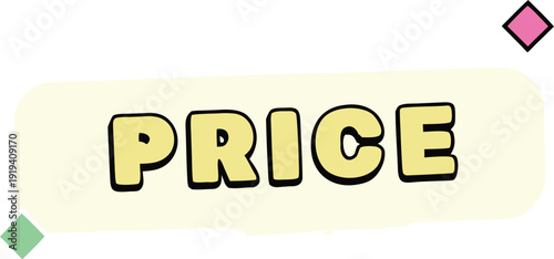 Price Tag: A simple graphic showcasing the word PRICE in bold letters, perfect for conveying value and affordability in various marketing contexts. 