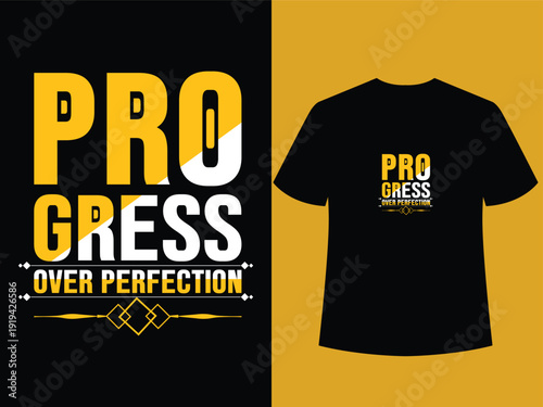 Progress Over Perfection typography black t shirt design, style, textile, inspirational, message, positive, success, fitness, dream, teenage, lifestyle.