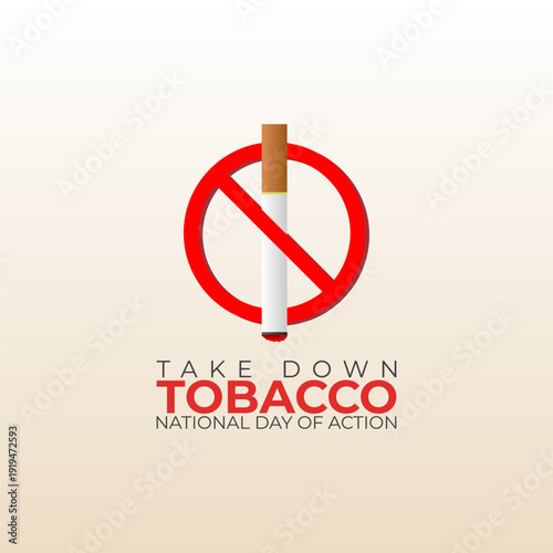 Vector graphic of Take Down Tobacco National Day of Action for Take Down Tobacco National Day of Action celebration.