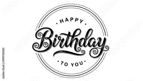 Happy Birthday To You Greeting Card With Decorative Flourishes and Border Design