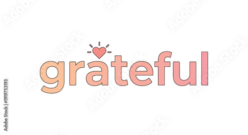 A heartwarming typography design featuring the word 'grateful' in a gentle gradient of peach and pink colors, highlighted by a glowing small red