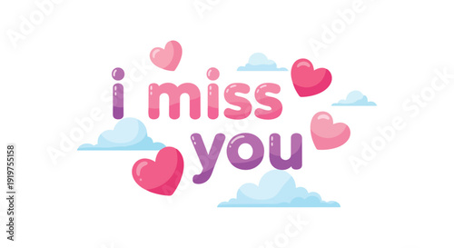 A sweet 'I Miss You' message in vibrant bubble letters, surrounded by floating pink hearts and soft blue clouds, beautifully expressing affection