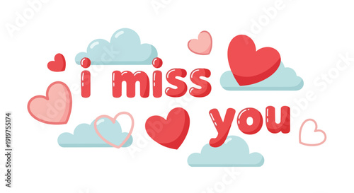A heartwarming digital illustration featuring the tender phrase 'i miss you' amid soft clouds and various loving hearts, conveying heartfelt