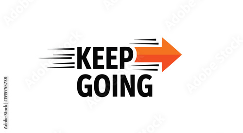 Motivational concept with bold 'KEEP GOING' text and dynamic orange arrow showing forward progress