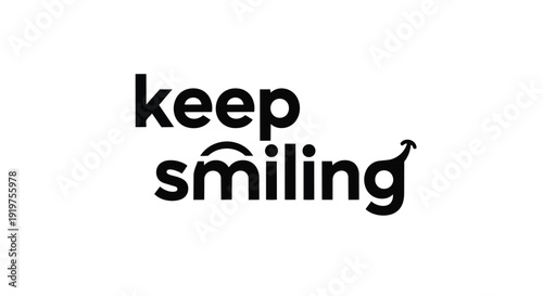 This minimalist black and white typographic artwork ingeniously encourages positivity and cheerfulness through a clever visual representation of