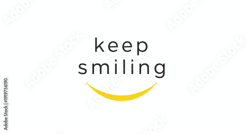 A minimalist graphic art piece encouraging a cheerful demeanor with a symbolic yellow curved line representing a universal smile conveying happiness